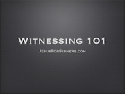 Witnessing 101:  Witnessing Training, Session 1