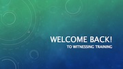 Witnessing 101:  Witnessing Training, Session 2