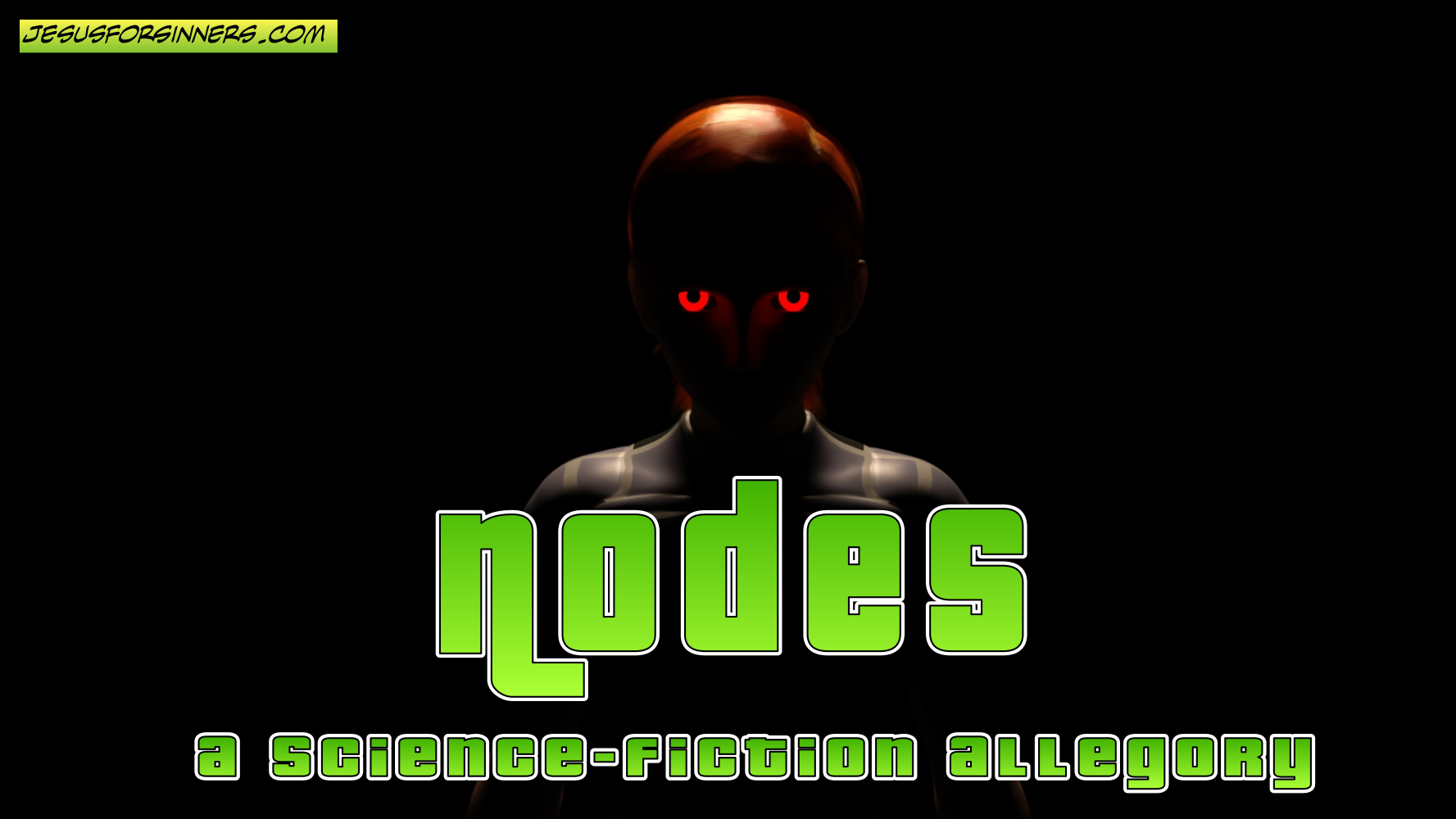 Nodes:  A Science-Fiction Allegory
