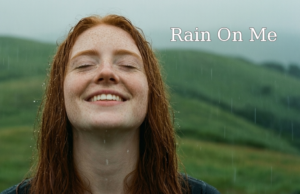 Rain On Me